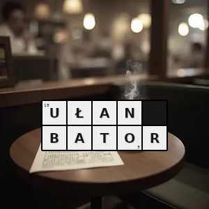 Hasło krzyżówkowe stolica mongolii - ułan bator – rozwiązanie, synonimy, podpowiedzi i definicje krzyżówkowe